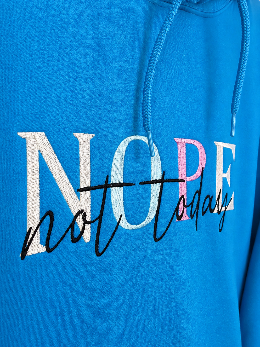 Nope Not Today Hoodie