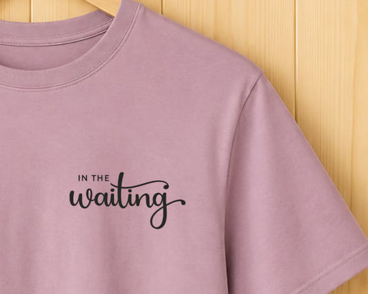 In The Waiting Tee - Quiet Faith